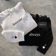 Forever & Always Detail Sevgililer Günü Özel Kişiselleştirilebilir Hoodie