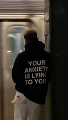 Your Anxiety Is Lying To You Oversize Unisex Hoodie